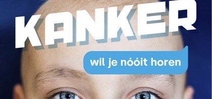 kanker wil je nóóit horen