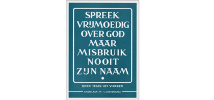 Spreek vrijmoedig over God, maar misbruik nooit Zijn naam.